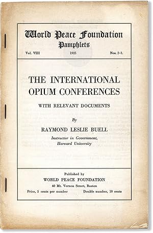 The International Opium Conferences. With Relevant Documents