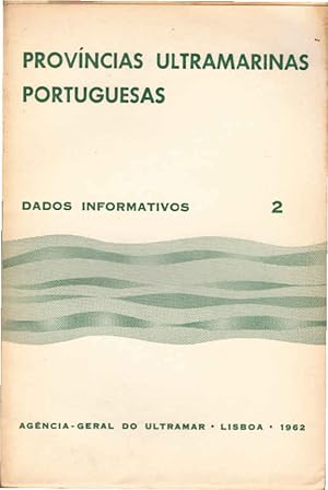 Provincias Ultramarinas Portuguesas ; dados informativos 2