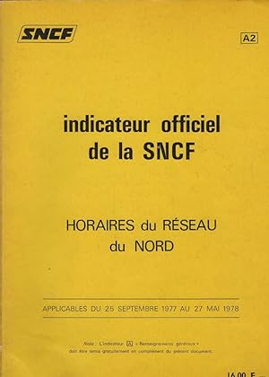 Seller image for indicateur officiel de la SNCF. Horaires du Rseau du NORD. Applicables du 25 Septembre 1977 au 27 Mai 1978 / indicateur du rseau; A2 for sale by Schrmann und Kiewning GbR