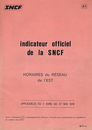 Seller image for indicateur officiel de la SNCF. Horaires du Rseau de l'EST. Applicables du 2 Avril au 27 Mai 1978 / indicateur du rseau; A1 for sale by Schrmann und Kiewning GbR