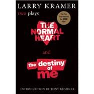Seller image for The Normal Heart and The Destiny of Me Two Plays for sale by eCampus