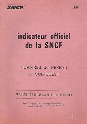 Seller image for indicateur officiel de la SNCF. Horaires du Rseau du SUD-OUEST. Applicables du 25 Septembre 1977 au 27 Mai 1978 / indicateur du rseau; A4 for sale by Schrmann und Kiewning GbR