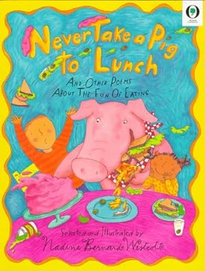 Seller image for NEVER TAKE A PIG TO LUNCH: AND O for sale by Reliant Bookstore