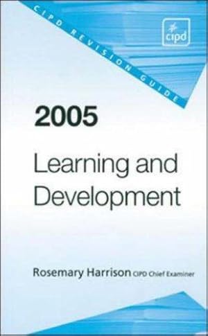 Image du vendeur pour Learning and Development Revision Guide 2005 (UK PROFESSIONAL BUSINESS Management / Business) mis en vente par WeBuyBooks
