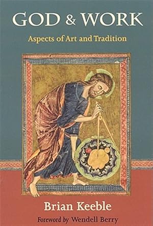 Immagine del venditore per God and Work : Aspects of Art and Tradition venduto da GreatBookPrices