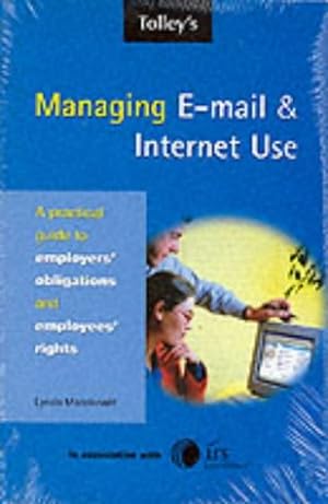 Bild des Verkufers fr Tolley's Managing Email & Internet Use: A Practical Guide to Employers' Obligations and Employee's Rights zum Verkauf von WeBuyBooks