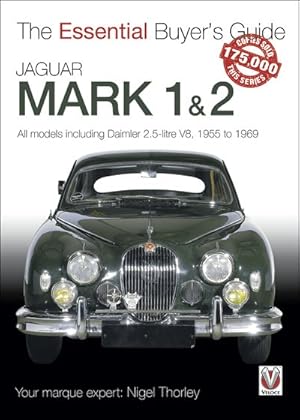 Imagen del vendedor de Jaguar Mark 1 & 2 : All Models Including Daimler 2.5-litre V8, 1955 to 1969 a la venta por GreatBookPrices