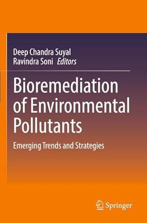 Bild des Verk�ufers f�r Bioremediation of Environmental Pollutants : Emerging Trends and Strategies zum Verkauf von AHA-BUCH GmbH