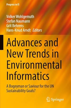 Seller image for Advances and New Trends in Environmental Informatics : A Bogeyman or Saviour for the UN Sustainability Goals? for sale by AHA-BUCH GmbH