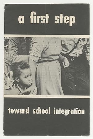 Bild des Verkufers fr A First Step Towards School Integration zum Verkauf von Between the Covers-Rare Books, Inc. ABAA