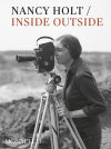 Nancy Holt : Inside / Outside
