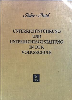 Imagen del vendedor de Unterrichtsfhrung und Unterrichtsgestaltung in der Volksschule : Besondere Unterrichtslehre in Abrissen. a la venta por books4less (Versandantiquariat Petra Gros GmbH & Co. KG)