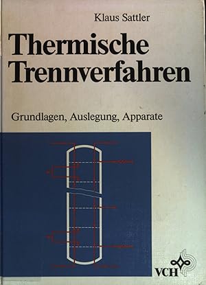 Imagen del vendedor de Thermische Trennverfahren : Grundlagen, Auslegung, Apparate. a la venta por books4less (Versandantiquariat Petra Gros GmbH & Co. KG)