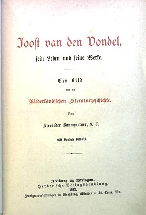 Imagen del vendedor de Joost van den Vondel, sein Leben und seine Werke. Ein Bild aus der Niederlndischen Literaturgeschichte. a la venta por books4less (Versandantiquariat Petra Gros GmbH & Co. KG)