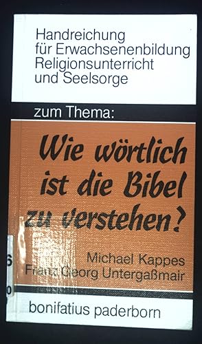 Seller image for Zum Thema "Wie wrtlich ist die Bibel zu verstehen?". Handreichung fr Erwachsenenbildung, Religionsunterricht und Seelsorge for sale by books4less (Versandantiquariat Petra Gros GmbH & Co. KG)
