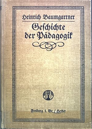 Seller image for Geschichte der P�dagogik mit besonder Ber�cksichtigung des Volksschulwesens. F�r Lehrerseminarien u. z. Fortbildung d. Lehrer. for sale by books4less (Versandantiquariat Petra Gros GmbH & Co. KG)
