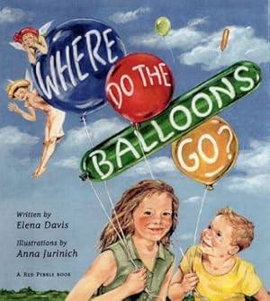 Bild des Verkufers fr Where Do the Balloons Go? zum Verkauf von WeBuyBooks