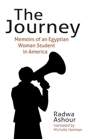 Bild des Verkufers fr The Journey : Memoirs of an Egyptian Woman Student in America zum Verkauf von AHA-BUCH GmbH