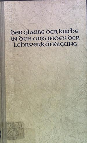 Image du vendeur pour Der Glaube der Kirche in den Urkunden der Lehrverkndigung. mis en vente par books4less (Versandantiquariat Petra Gros GmbH & Co. KG)