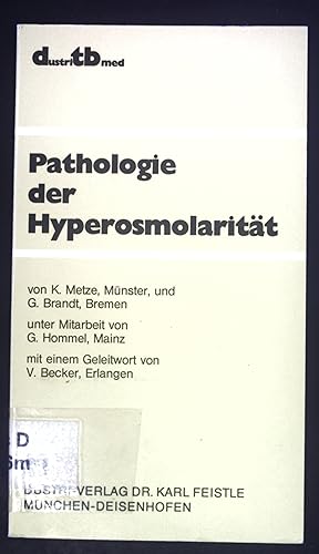 Bild des Verkufers fr Pathologie der Hyperosmolaritt. Dustri-Taschenbuch : Med zum Verkauf von books4less (Versandantiquariat Petra Gros GmbH & Co. KG)