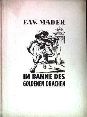 Seller image for Im Banne des goldenen Drachen : Abenteuer-Erzhlung. for sale by books4less (Versandantiquariat Petra Gros GmbH & Co. KG)