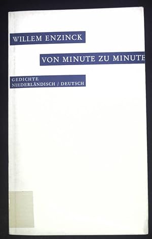 Seller image for Von Minute zu Minute : Gedichte niederlndisch/deutsch. for sale by books4less (Versandantiquariat Petra Gros GmbH & Co. KG)