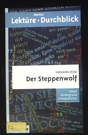 Bild des Verkäufers für Der Steppenwolf. Mentor-Lektüre-Durchblick ; Bd. 312 zum Verkauf von books4less (Versandantiquariat Petra Gros GmbH & Co. KG)