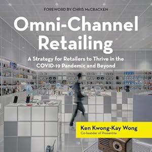 Seller image for Omni-channel Retailing : A Strategy for Retailers to Thrive in the Covid-19 Pandemic and Beyond for sale by GreatBookPrices