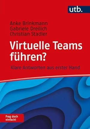 Bild des Verkufers fr Virtuelle Teams fhren? Frag doch einfach! Klare Antworten aus erster Hand zum Verkauf von primatexxt Buchversand