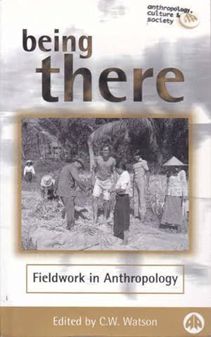 Seller image for Being There: Anthropology, Culture and Society for sale by Goulds Book Arcade, Sydney