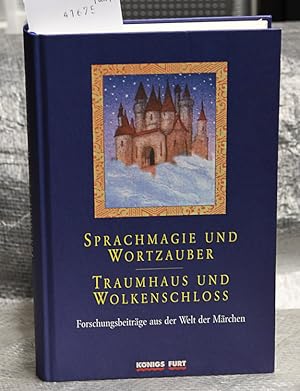 Bild des Verk�ufers f�r Sprachmagie und Wortzauber - Traumhaus und Wolkenschlo� - Forschungsbeitr�ge aus der Welt der M�rchen - Im Auftrag der Europ�ischen M�rchengesellschaft herausgegeben zum Verkauf von Antiquariat Hoffmann
