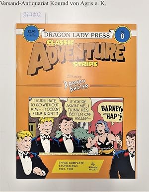 Imagen del vendedor de Classic Adventure Strips No. 8 : starring Barney Baxter : a la venta por Versand-Antiquariat Konrad von Agris e.K.