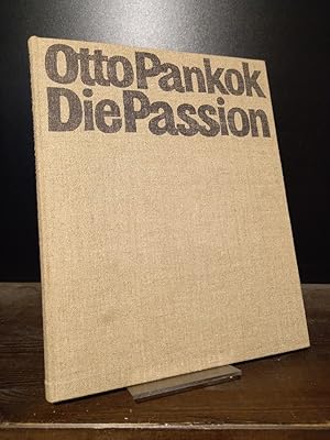 Die Passion. Mit einer Einführung von Rainer Zimmermann und einem Vorwort von Otto Pankok.