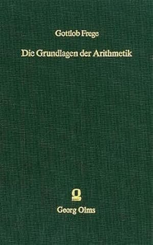 Die Grundlagen der Arithmetik : eine logisch-mathematische Untersuchung über den Begriff der Zahl.
