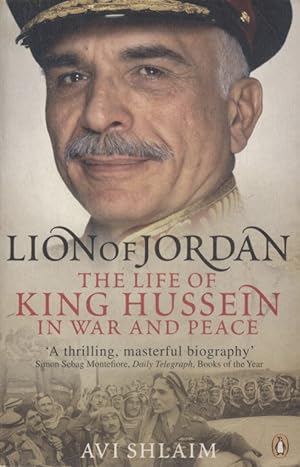 Bild des Verkufers fr Lion of Jordan: The Life of King Hussein in War and Peace. zum Verkauf von Fundus-Online GbR Borkert Schwarz Zerfa
