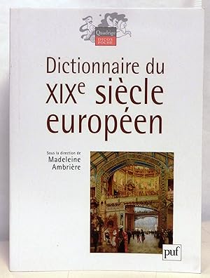 Bild des Verkufers fr Dictionnaire du XIXe sicle europen. zum Verkauf von Rometti Vincent