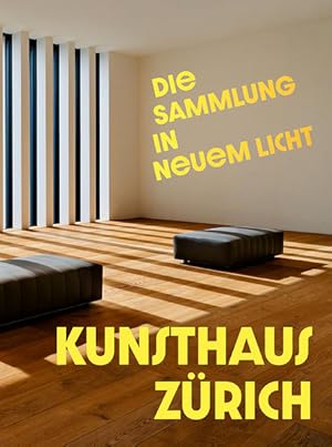 Seller image for Kunsthaus Zrich Die Sammlung in neuem Licht for sale by Berliner Bchertisch eG