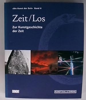 Zeit-Los : zur Kunstgeschichte der Zeit , dieses Katalogbuch erscheint anläßlich der Ausstellung