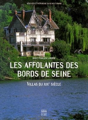 Image du vendeur pour Les affolantes des bords de Seine : villas du XIXe sicle mis en vente par Papier Mouvant