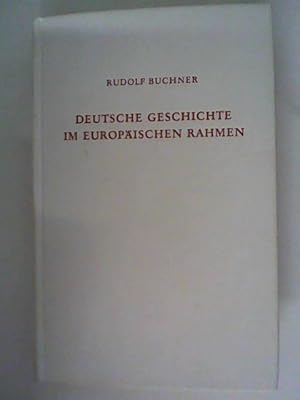 Bild des Verkufers fr Deutsche Geschichte im europischen Rahmen zum Verkauf von ANTIQUARIAT FRDEBUCH Inh.Michael Simon