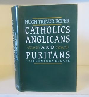 Seller image for Catholics, Anglicans and Puritans: Seventeenth Century Essays for sale by BRIMSTONES