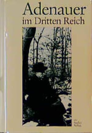 Bild des Verkufers fr Adenauer im Dritten Reich Rhndorfer Ausgabe zum Verkauf von antiquariat rotschildt, Per Jendryschik