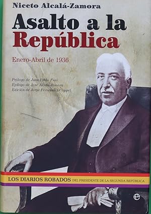 Imagen del vendedor de Asalto a la Repblica : enero-abril de 1936 : los diarios robados del presidente de la Segunda Repblica a la venta por Librera Alonso Quijano