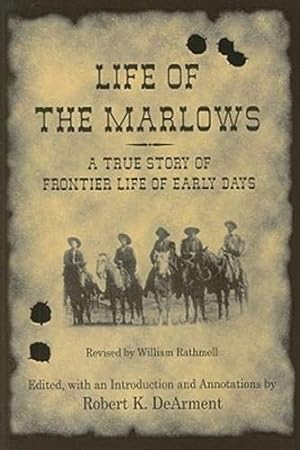 Image du vendeur pour Life of the Marlows: A True Story of Frontier Life of Early Days (A.C. Greene Series) mis en vente par Pieuler Store