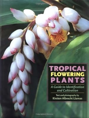 Seller image for Tropical Flowering Plants: A Guide to Identification and Cultivation for sale by Pieuler Store