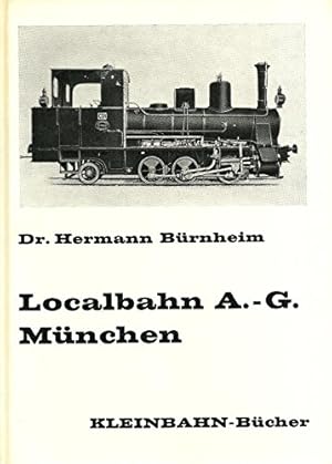 Seller image for Localbahn-AG Mnchen. Kleinbahn-Bcher for sale by Antiquariat Berghammer