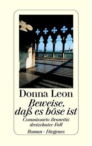 Bild des Verkufers fr Beweise, da es bse ist : Commissario Brunettis dreizehnter Fall ; Roman. Aus dem Amerikan. von Christa E. Seibicke zum Verkauf von Preiswerterlesen1 Buchhaus Hesse