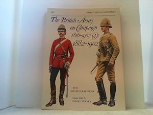 The British Army on Campaign 1816-1902 (4): 1882-1902. (MEN-AT-ARMS Series 201).