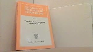 Bild des Verkufers fr Was heit Kulturgeschichte des Politischen? (Zeitschrift fr Historische Forschung. Beihefte, Band 35). zum Verkauf von Antiquariat Uwe Berg