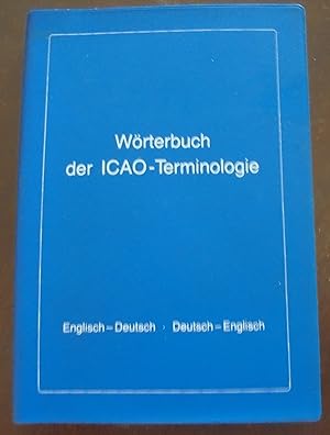 Wörterbuch der ICAO-Terminologie: Englisch-Deutsch/Deutsch-Englisch